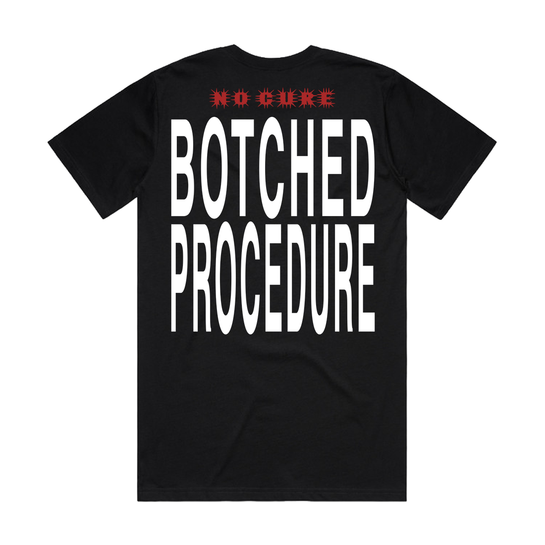 Botched Procedure Shirt